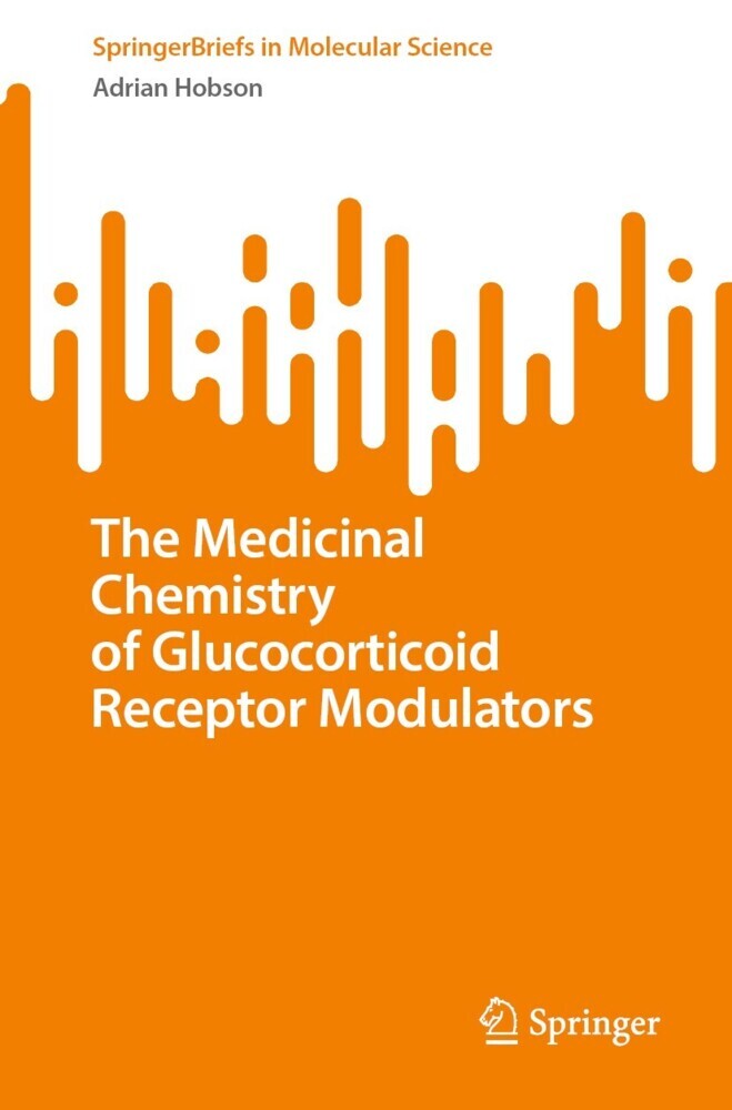 The Medicinal Chemistry of Glucocorticoid Receptor Modulators main product photo