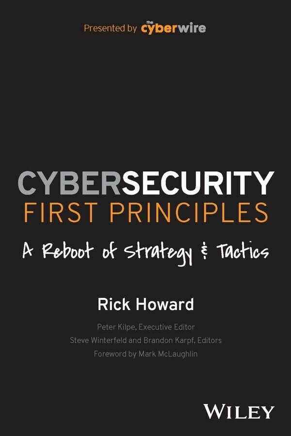 Cybersecurity First Principles: A Reboot of Strategy and Tactics main product photo