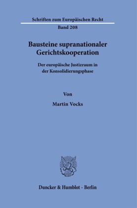 Bausteine supranationaler Gerichtskooperation.