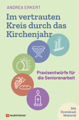 Im vertrauten Kreis durch das Kirchenjahr