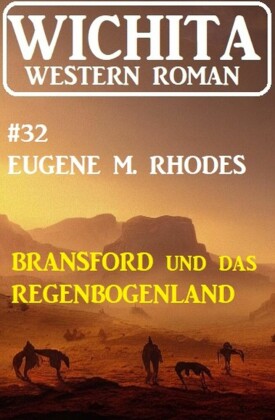 Bransford und das Regenbogenland: Wichita Western Roman 32
