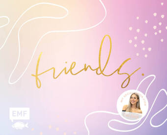 Friends - Das Freundebuch für dich und deine Besties - von Cali Kessy