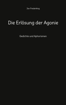 Die Erlösung der Agonie