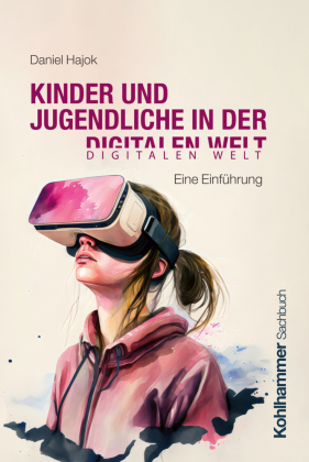 Kinder und Jugendliche in der digitalen Welt