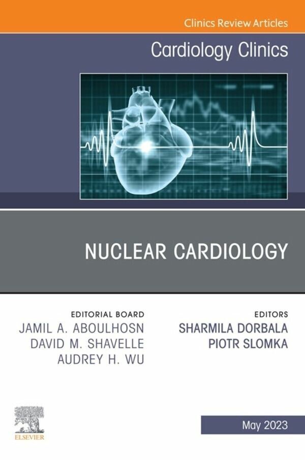 Nuclear Cardiology, An Issue of Cardiology Clinics, E-Book main product photo