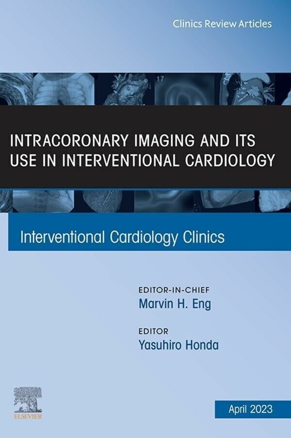 Intracoronary Imaging and its use in Interventional Cardiology, An Issue of Interventional Cardiology Clinics, E-Book main product photo