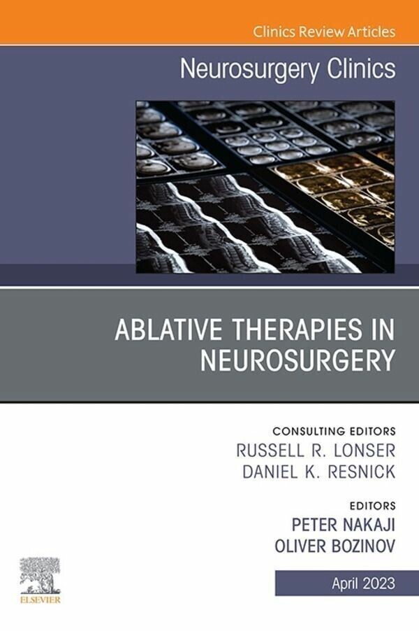 Ablative Therapies in Neurosurgery, An Issue of Neurosurgery Clinics of North America, E-Book main product photo