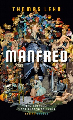Manfred - Bekenntnisse eines Außerirdischen