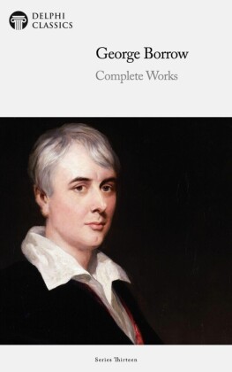 Delphi Complete Works of George Borrow Illustrated