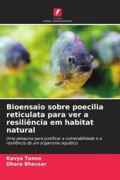 Bioensaio sobre poecilia reticulata para ver a resiliência em habitat natural