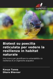 Biotest su poecilia reticulata per vedere la resilienza in habitat naturale