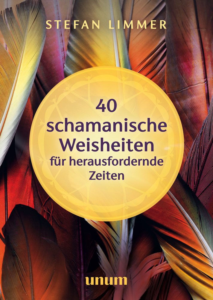 40 schamanische Weisheiten für herausfordernde Zeiten main product photo