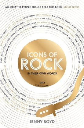 Icons of Rock - In Their Own Words