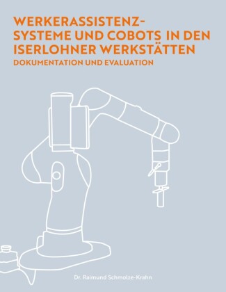 Werkerassistenzsysteme und Cobots in den Iserlohner Werkstätten