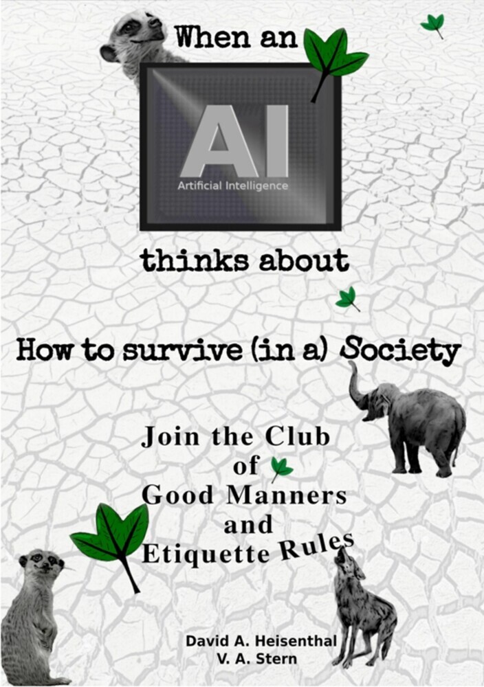 WHEN AN AI THINKS ABOUT HOW TO SURVIVE (IN A) SOCIETY main product photo