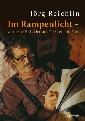 Im Rampenlicht - verrückte Episoden aus Theater und Film