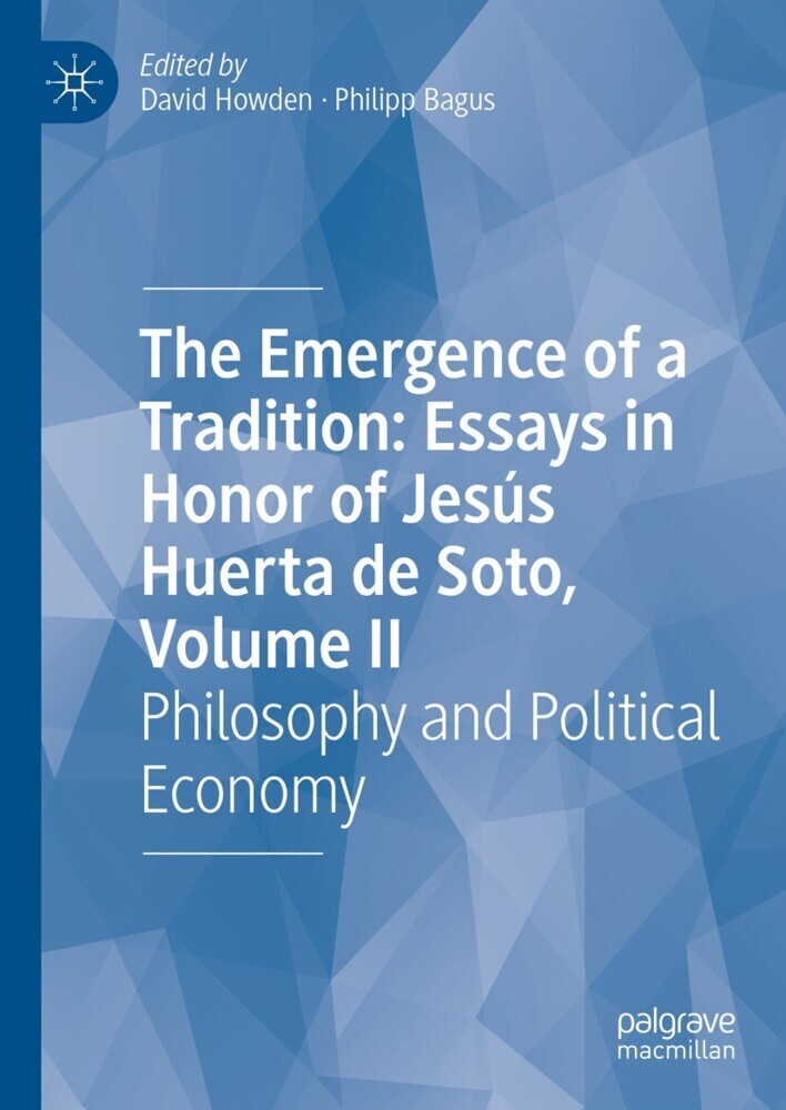 The Emergence of a Tradition: Essays in Honor of Jesús Huerta de Soto, Volume II main product photo