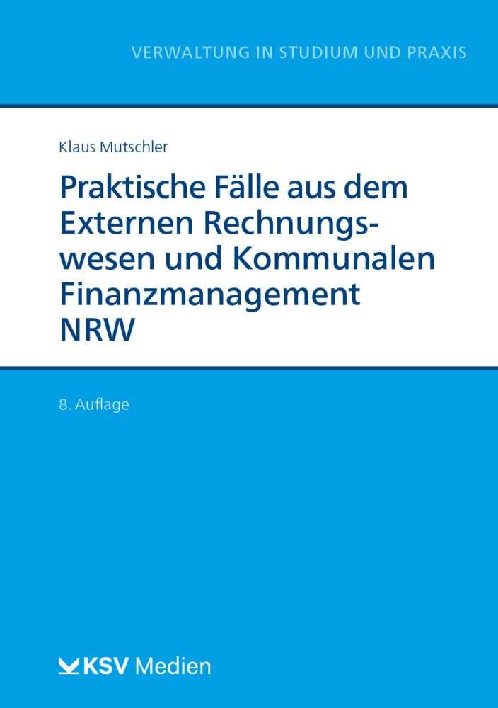 Praktische Fälle aus dem Externen Rechnungswesen und Kommunalen Finanzmanagement NRW main product photo