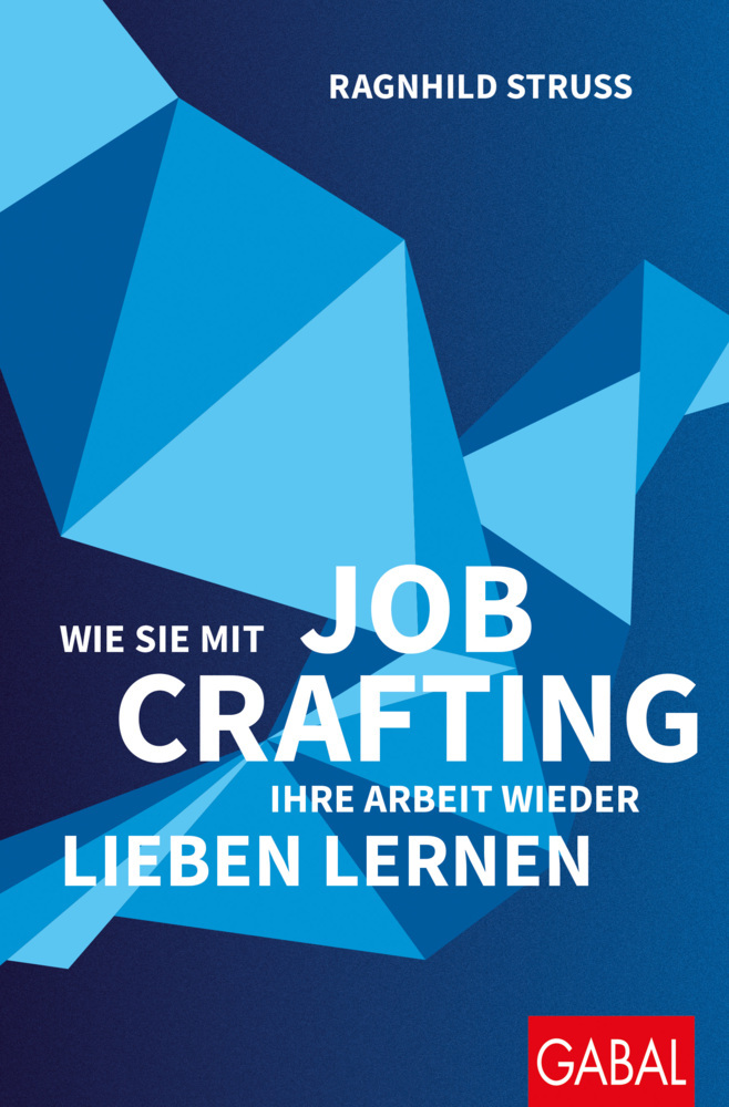 Wie Sie mit Job Crafting Ihre Arbeit wieder lieben lernen main product photo