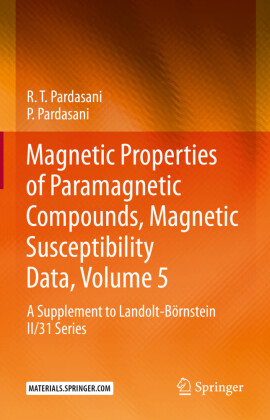 Magnetic Properties of Paramagnetic Compounds, Magnetic Susceptibility Data, Volume 5