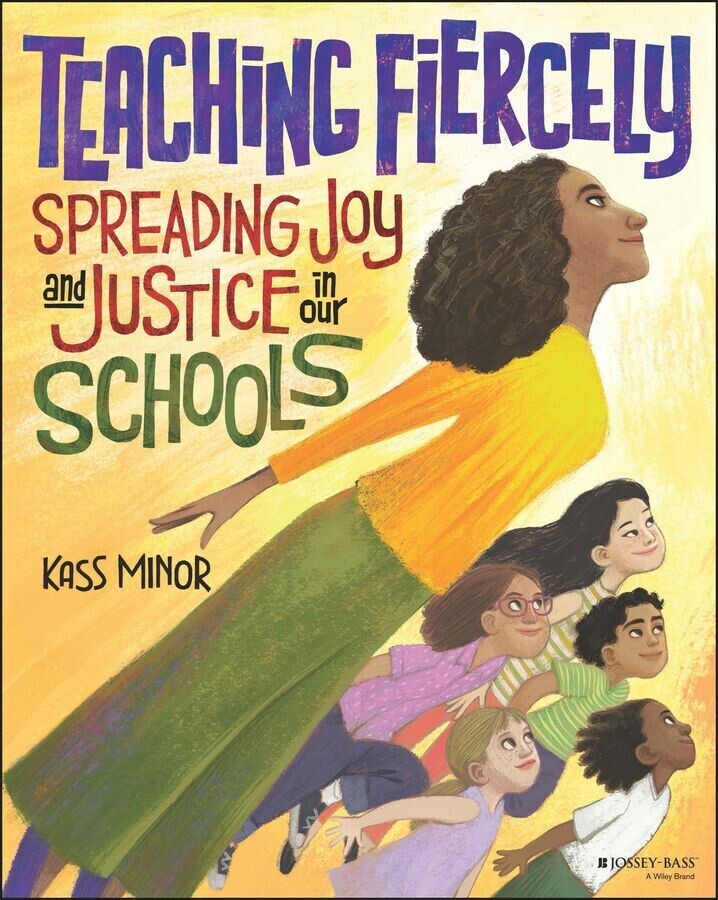 Teaching Fiercely: Spreading Joy and Justice in Our Schools main product photo
