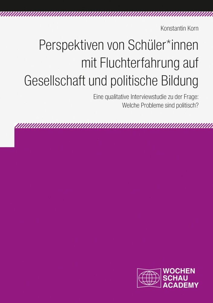 Perspektiven von Schüler*innen mit Fluchterfahrung auf Gesellschaft und politische Bildung main product photo