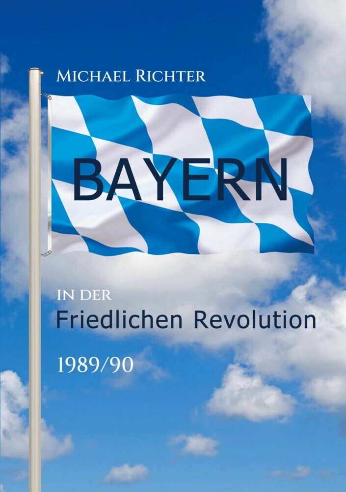 Bayern in der Friedlichen Revolution 1989/90 main product photo