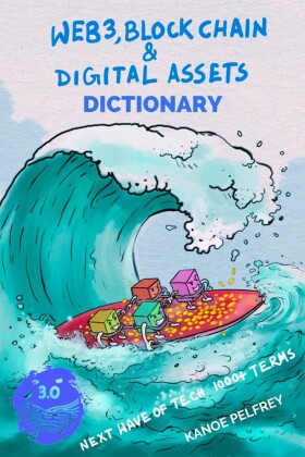 Web3, Blockchain and Digital Assets Dictionary