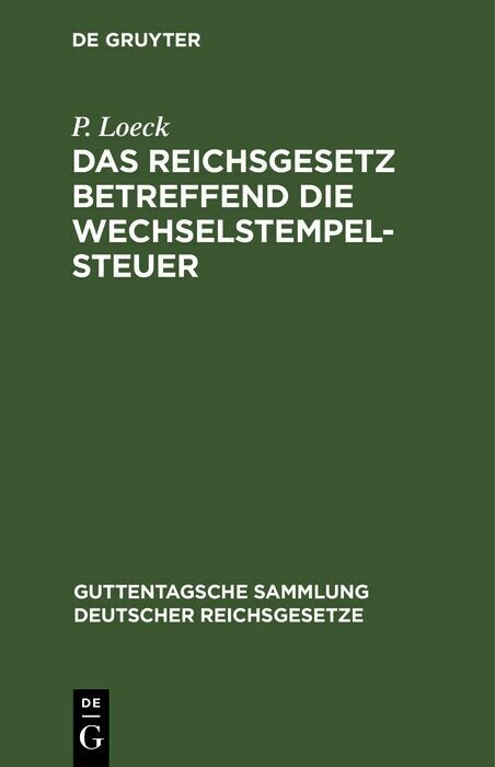 Das Reichsgesetz betreffend die Wechselstempelsteuer main product photo