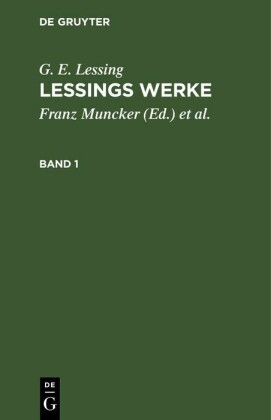G. E. Lessing: Lessings Werke. Band 1