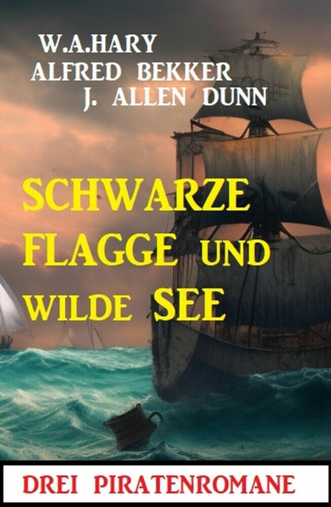 Schwarze Flagge und wilde See: Drei Piratenromane main product photo