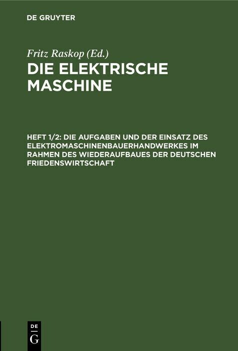 Die Aufgaben und der Einsatz des Elektromaschinenbauerhandwerkes im Rahmen des Wiederaufbaues der deutschen Friedenswirtschaft main product photo
