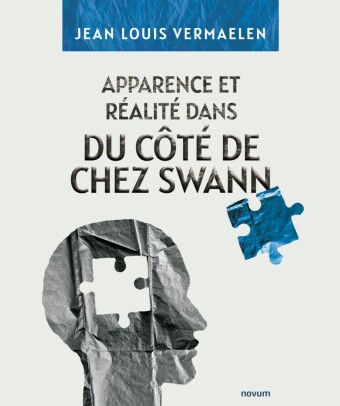Apparence et Réalité dans du Côté de Chez Swann