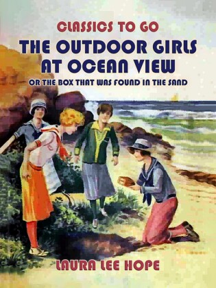 The Outdoor Girls At Ocean View, Or The Box That Was Found In The Sand