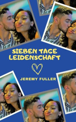 Sieben Tage Leidenschaft