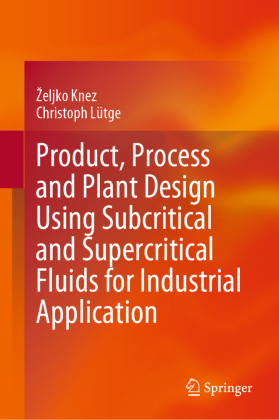 Product, Process and Plant Design Using Subcritical and Superc...