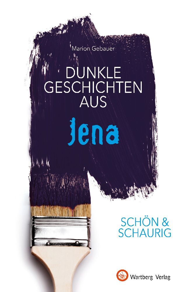 SCHÖN & SCHAURIG - Dunkle Geschichten aus Jena main product photo