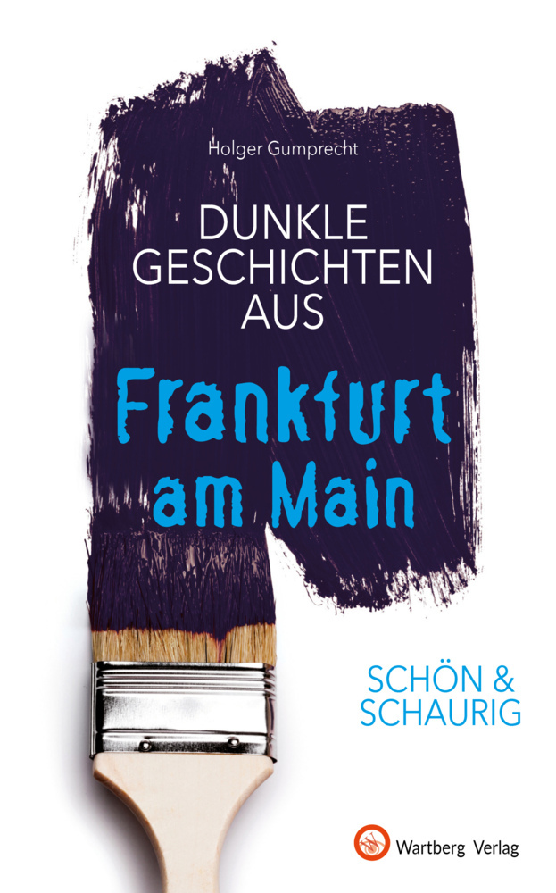 SCHÖN & SCHAURIG - Dunkle Geschichten aus Frankfurt am Main main product photo