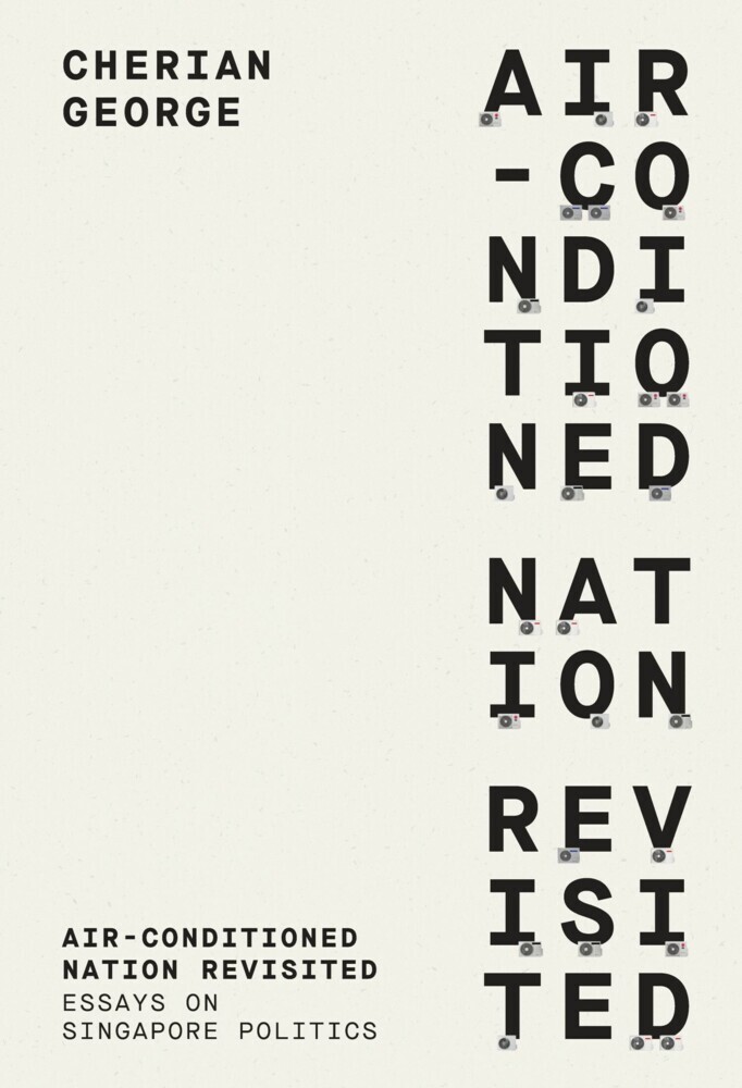 Air-Conditioned Nation Revisited: Essays on Singapore Politics main product photo