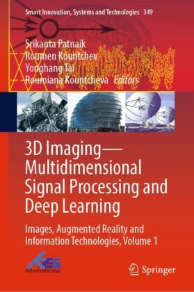 3D Imaging-Multidimensional Signal Processing and Deep Learning