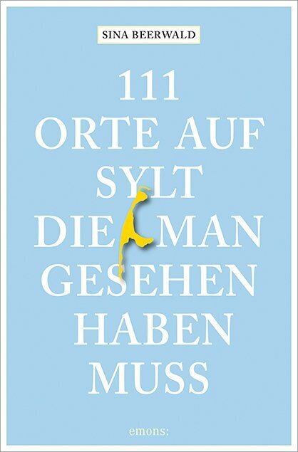 111 Orte auf Sylt, die man gesehen haben muss main product photo