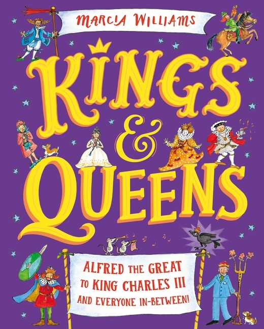 Kings and Queens: Alfred the Great to King Charles III and Everyone In-Between! main product photo