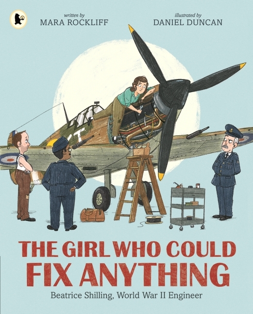 The Girl Who Could Fix Anything: Beatrice Shilling, World War II Engineer main product photo