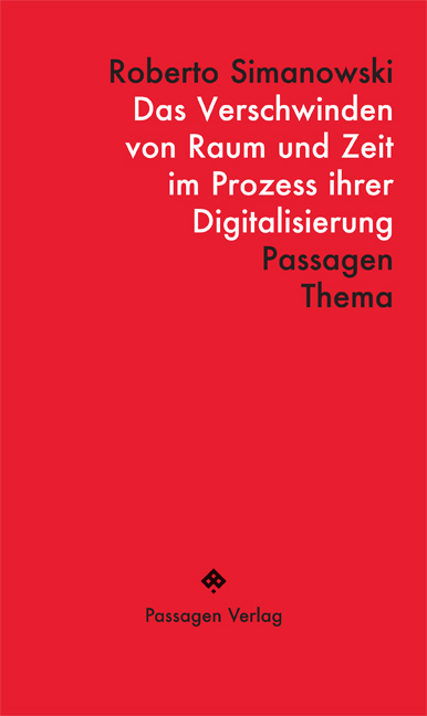 Das Verschwinden von Raum und Zeit im Prozess ihrer Digitalisierung main product photo