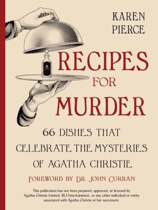 Recipes for Murder - 66 Dishes That Celebrate the Mysteries of Agatha Christie