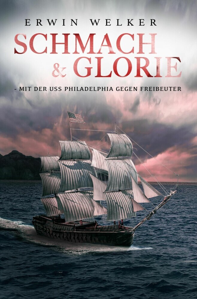 Schmach & Glorie - Mit der USS Philadelphia gegen Freibeuter main product photo