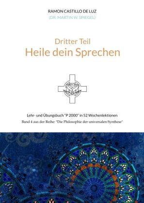 Dritter Teil: HEILE DEIN SPRECHEN