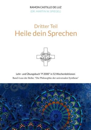Dritter Teil: HEILE DEIN SPRECHEN