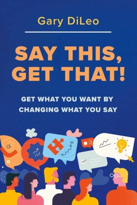 Say This, Get That!