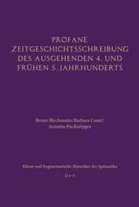 Profane Zeitgeschichtsschreibung des ausgehenden 4. und frühen 5. Jahrhunderts